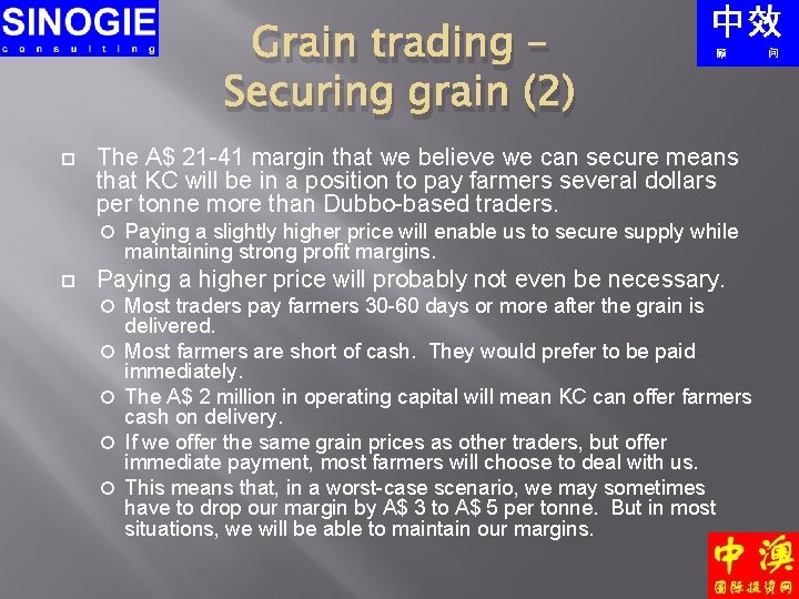 Grain trading – Securing grain (2) The A$ 21 -41 margin that we believe
