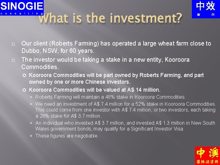 What is the investment? Our client (Roberts Farming) has operated a large wheat farm