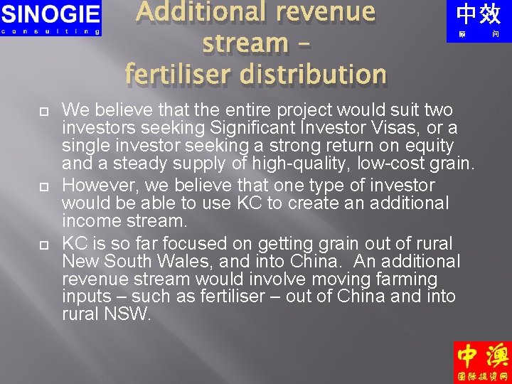 Additional revenue stream – fertiliser distribution We believe that the entire project would suit