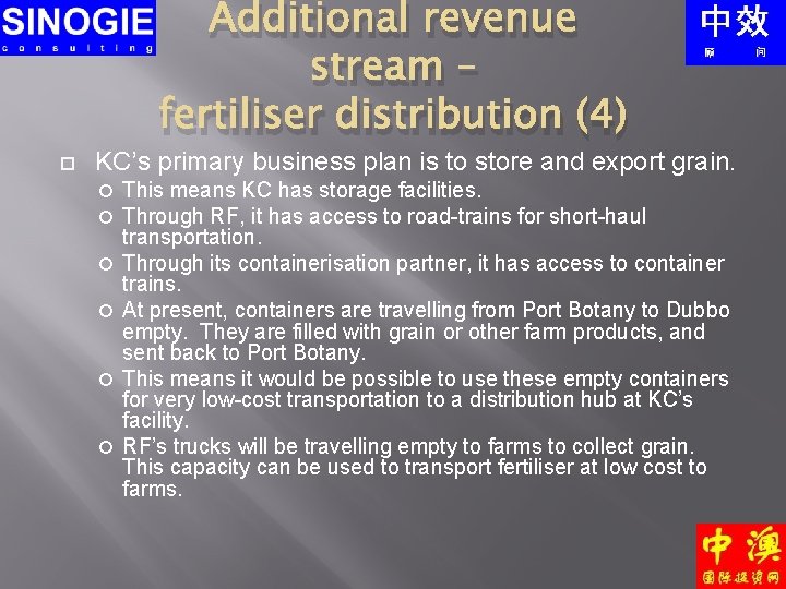 Additional revenue stream – fertiliser distribution (4) KC’s primary business plan is to store