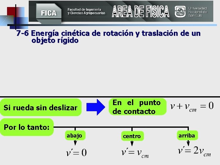 7 -6 Energía cinética de rotación y traslación de un objeto rígido Si rueda