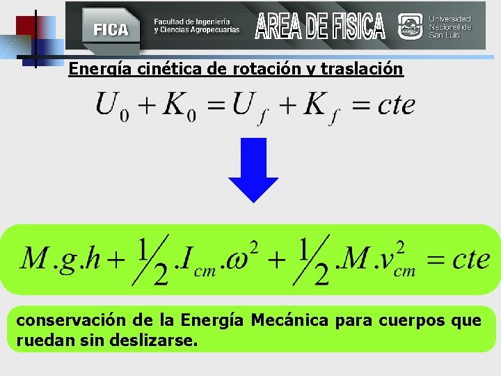 Energía cinética de rotación y traslación conservación de la Energía Mecánica para cuerpos que