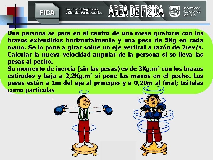 Una persona se para en el centro de una mesa giratoria con los brazos