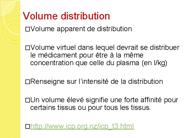 Volume distribution �Volume apparent de distribution �Volume virtuel dans lequel devrait se distribuer le