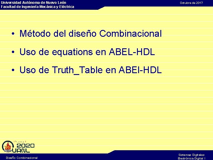 Universidad Autónoma de Nuevo León Facultad de Ingeniería Mecánica y Eléctrica Octubre de 2017