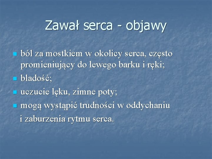 Zawał serca - objawy ból za mostkiem w okolicy serca, często promieniujący do lewego