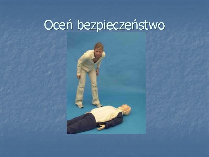 Oceń bezpieczeństwo 