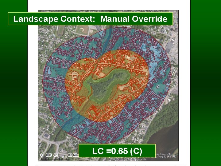 Landscape Context: Manual Override LC =0. 65 (C) 