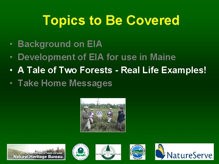 Topics to Be Covered • • Background on EIA Development of EIA for use