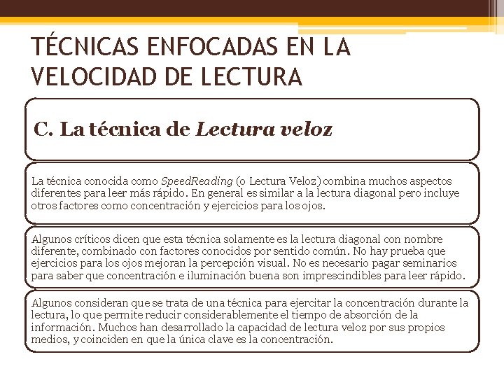 TÉCNICAS ENFOCADAS EN LA VELOCIDAD DE LECTURA C. La técnica de Lectura veloz La