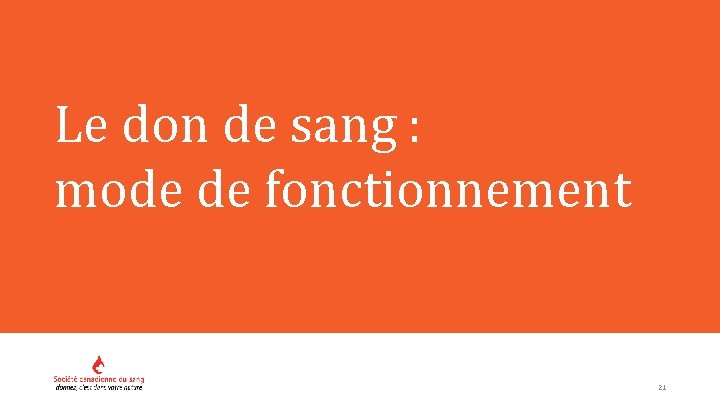 Le don de sang : mode de fonctionnement 21 