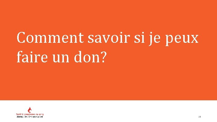 Comment savoir si je peux faire un don? 28 