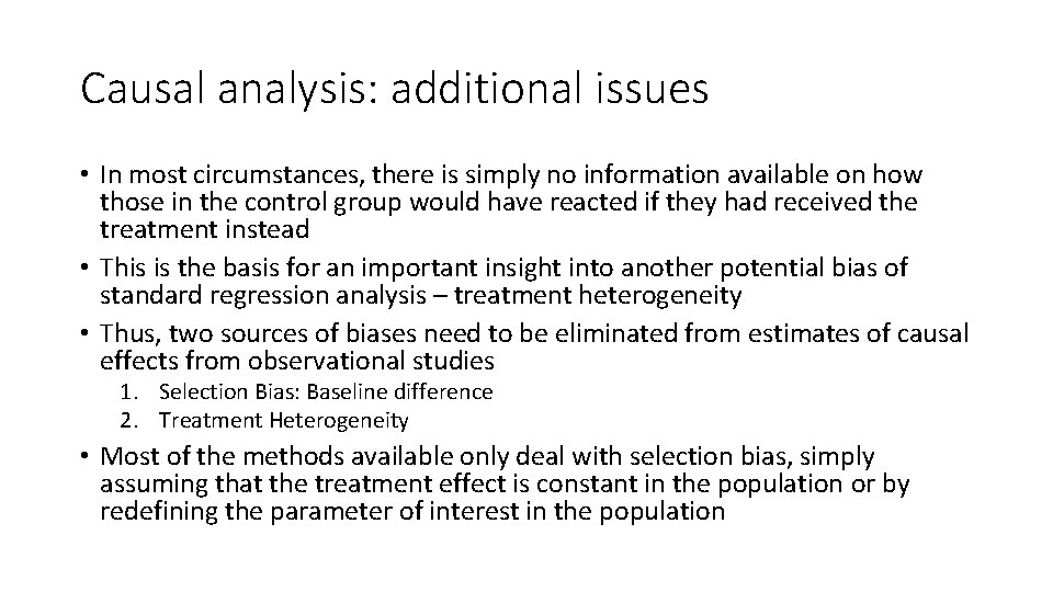 Causal analysis: additional issues • In most circumstances, there is simply no information available