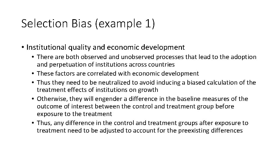 Selection Bias (example 1) • Institutional quality and economic development • There are both