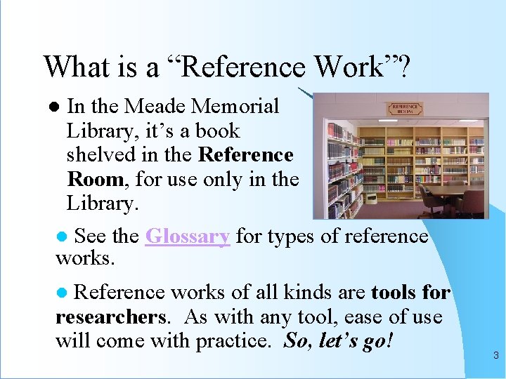 Definition Of Reference Choosing Reference Works in the Meade Memorial Library