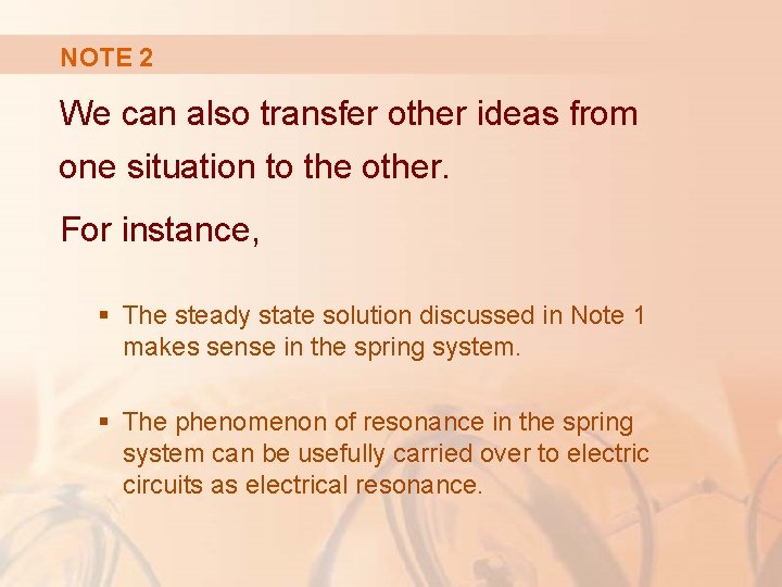 NOTE 2 We can also transfer other ideas from one situation to the other.