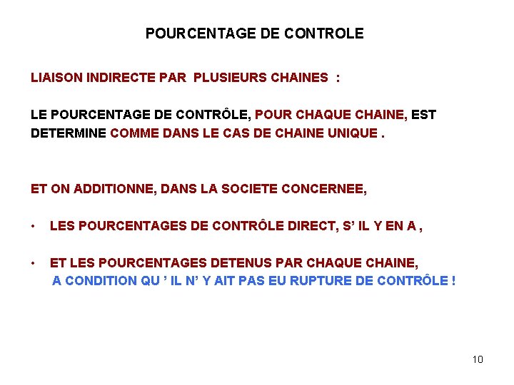 POURCENTAGE DE CONTROLE LIAISON INDIRECTE PAR PLUSIEURS CHAINES : LE POURCENTAGE DE CONTRÔLE, POUR