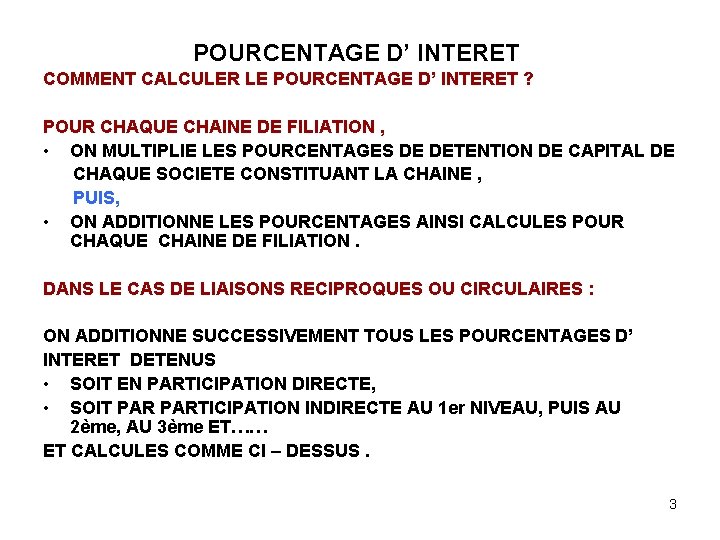 POURCENTAGE D’ INTERET COMMENT CALCULER LE POURCENTAGE D’ INTERET ? POUR CHAQUE CHAINE DE