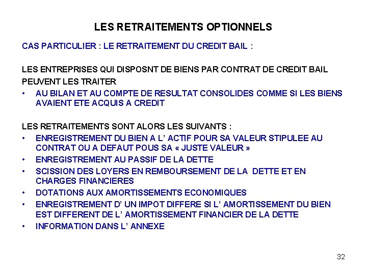 LES RETRAITEMENTS OPTIONNELS CAS PARTICULIER : LE RETRAITEMENT DU CREDIT BAIL : LES ENTREPRISES