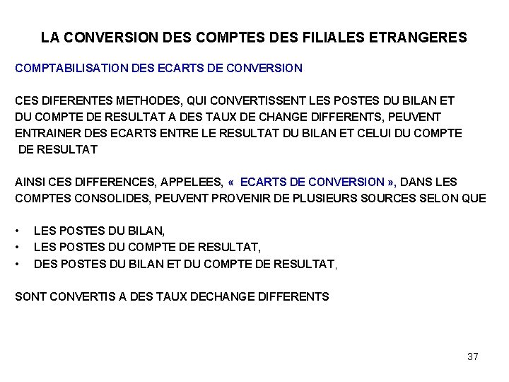 LA CONVERSION DES COMPTES DES FILIALES ETRANGERES COMPTABILISATION DES ECARTS DE CONVERSION CES DIFERENTES