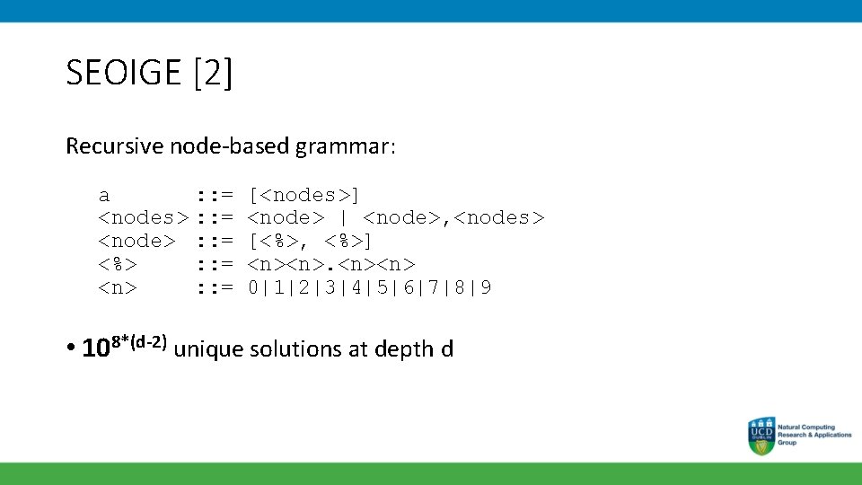 SEOIGE [2] Recursive node-based grammar: a <nodes> <node> <%> <n> : : = :