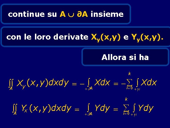 continue su A ∂A insieme con le loro derivate Xy(x, y) e Yy(x, y).
