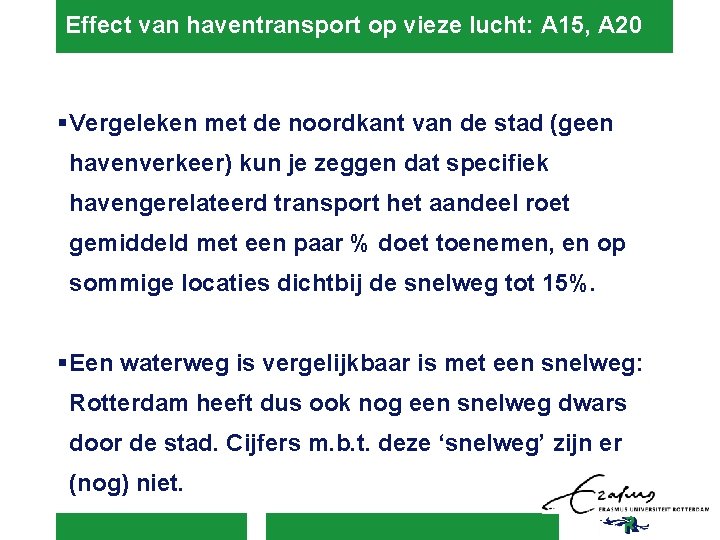 Effect van haventransport op vieze lucht: A 15, A 20 § Vergeleken met de