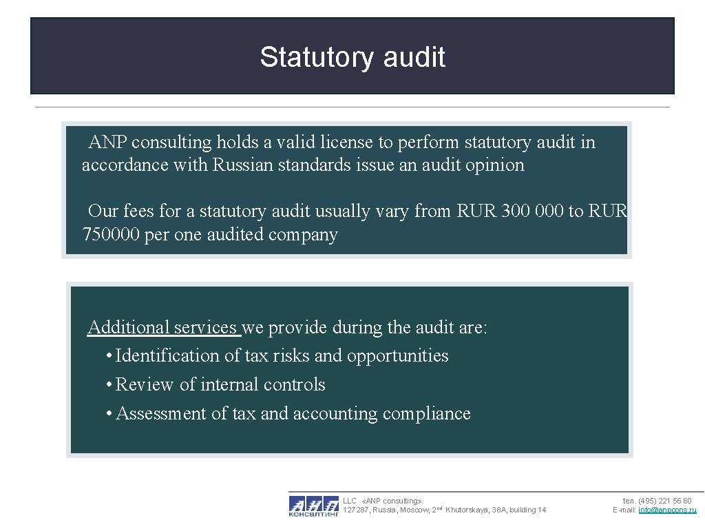 Statutory audit ANP consulting holds a valid license to perform statutory audit in accordance