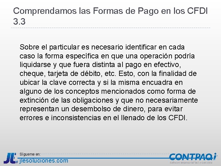 Comprendamos las Formas de Pago en los CFDI 3. 3 Sobre el particular es