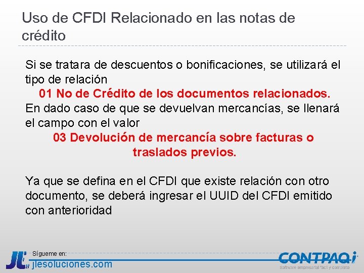 Uso de CFDI Relacionado en las notas de crédito Si se tratara de descuentos