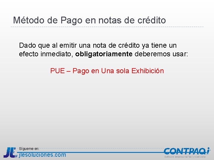 Método de Pago en notas de crédito Dado que al emitir una nota de