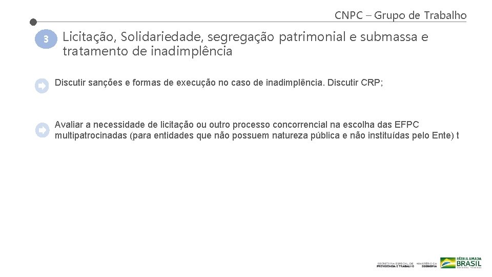 CNPC – Grupo de Trabalho 3 Licitação, Solidariedade, segregação patrimonial e submassa e tratamento