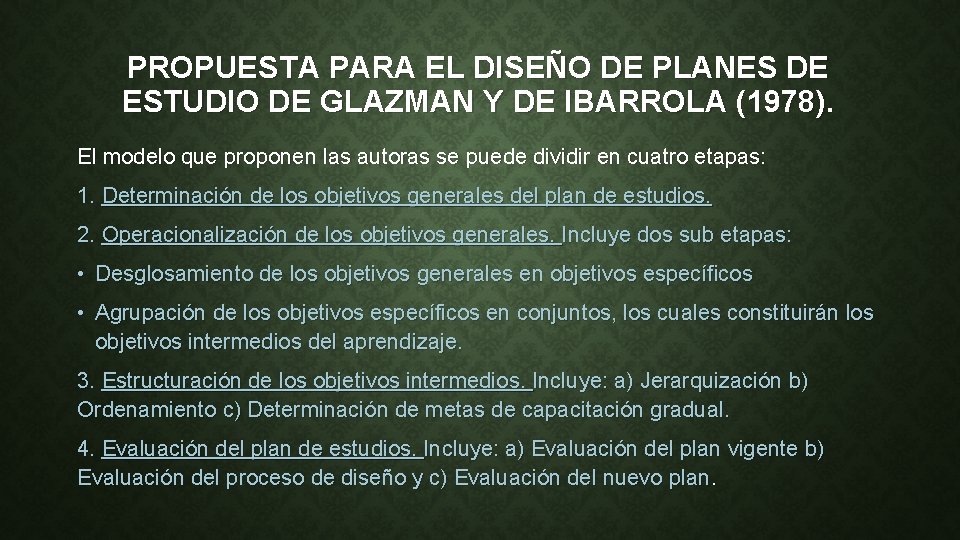 PROPUESTA PARA EL DISEÑO DE PLANES DE ESTUDIO DE GLAZMAN Y DE IBARROLA (1978).