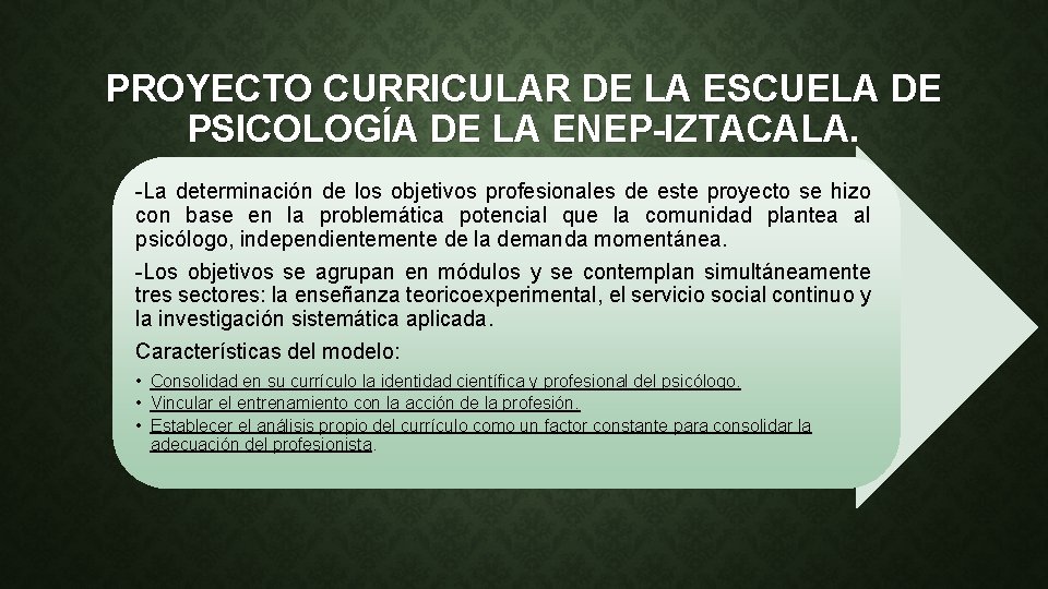 PROYECTO CURRICULAR DE LA ESCUELA DE PSICOLOGÍA DE LA ENEP-IZTACALA. -La determinación de los