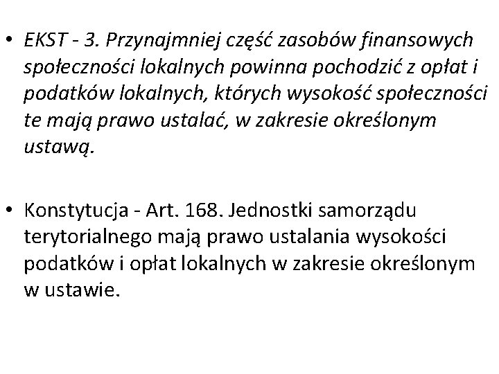  • EKST - 3. Przynajmniej część zasobów finansowych społeczności lokalnych powinna pochodzić z