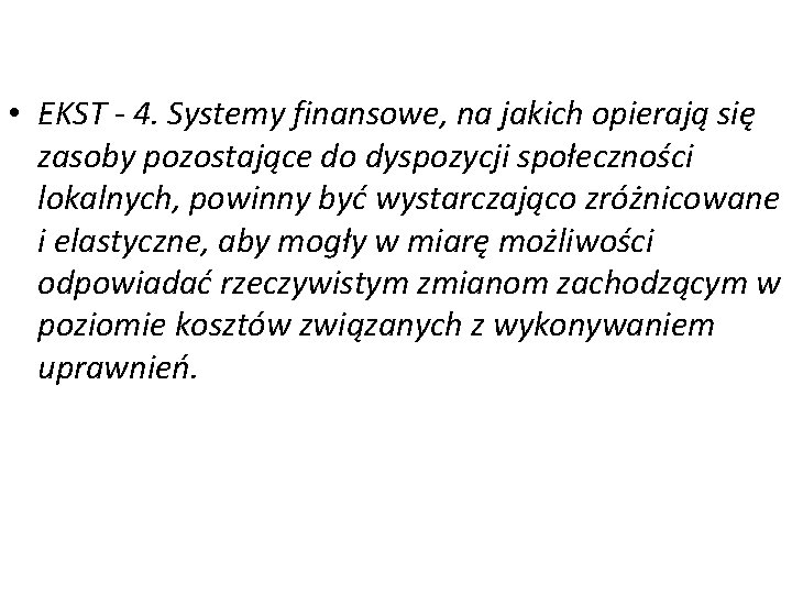  • EKST - 4. Systemy finansowe, na jakich opierają się zasoby pozostające do