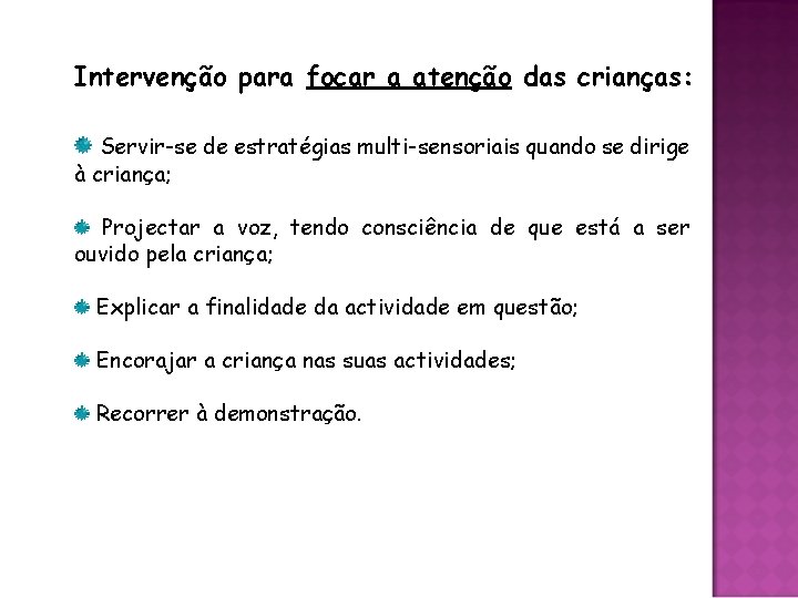 Intervenção para focar a atenção das crianças: Servir-se de estratégias multi-sensoriais quando se dirige