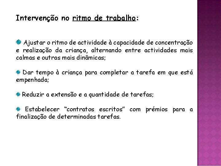 Intervenção no ritmo de trabalho: Ajustar o ritmo de actividade à capacidade de concentração