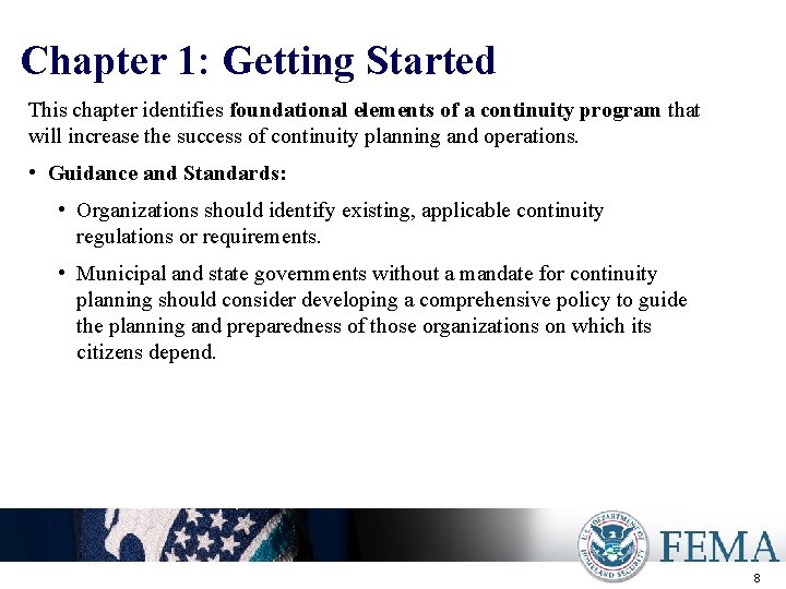 Chapter 1: Getting Started This chapter identifies foundational elements of a continuity program that