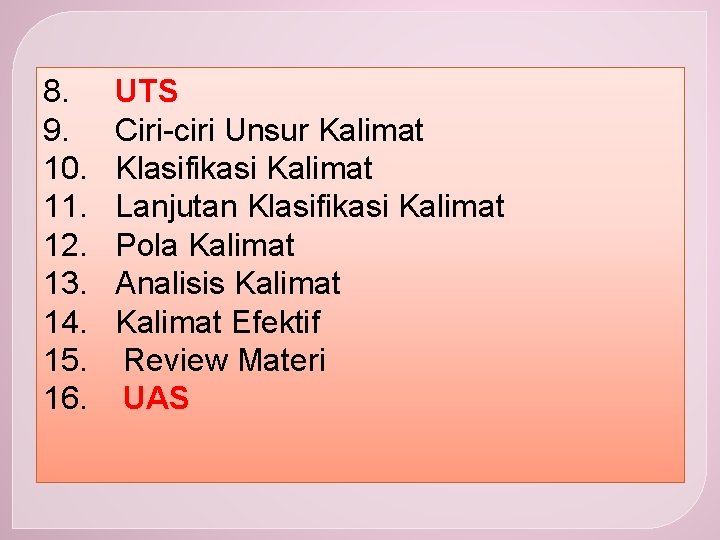 8. 9. 10. 11. 12. 13. 14. 15. 16. UTS Ciri-ciri Unsur Kalimat Klasifikasi