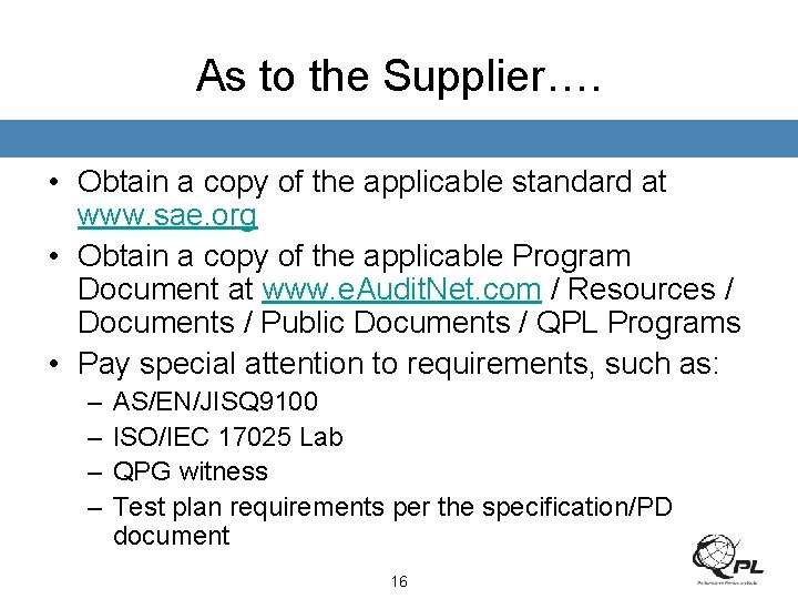 As to the Supplier…. • Obtain a copy of the applicable standard at www.
