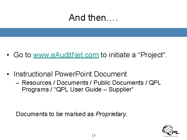 And then…. • Go to www. e. Audit. Net. com to initiate a “Project”.