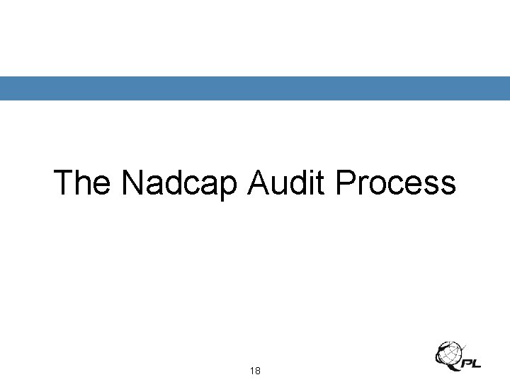 The Nadcap Audit Process 18 
