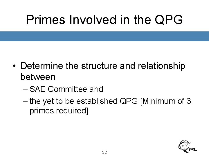 Primes Involved in the QPG • Determine the structure and relationship between – SAE