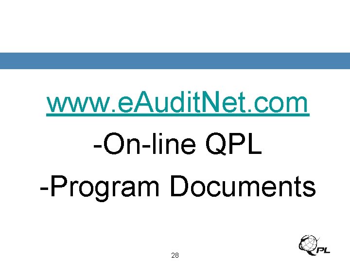 www. e. Audit. Net. com -On-line QPL -Program Documents 28 