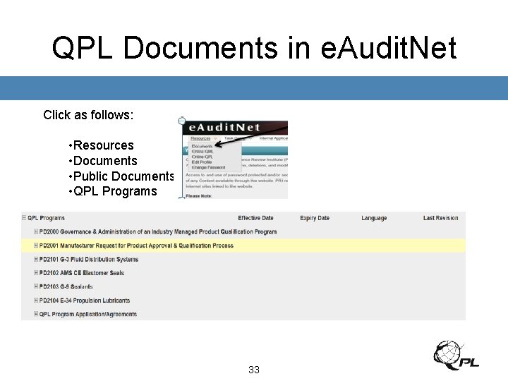 QPL Documents in e. Audit. Net Click as follows: • Resources • Documents •