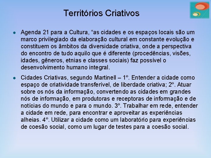 Territórios Criativos l Agenda 21 para a Cultura, “as cidades e os espaços locais
