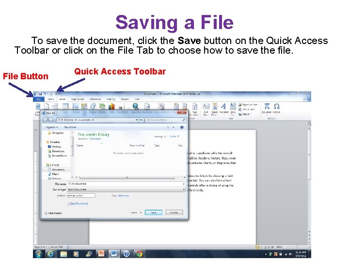 Saving a File To save the document, click the Save button on the Quick