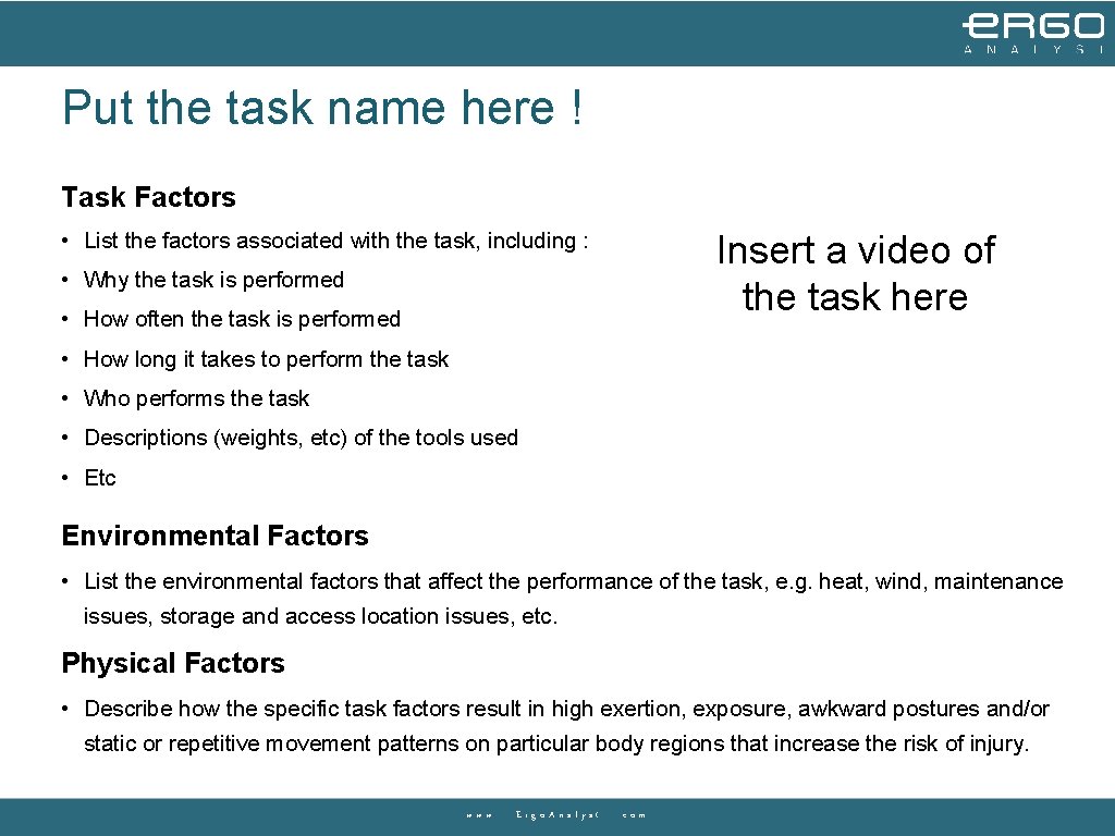 Put the task name here ! Task Factors • List the factors associated with Put the task name here ! Task Factors • List the factors associated with