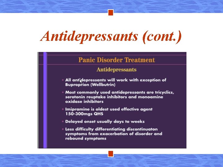Antidepressants (cont. ) 